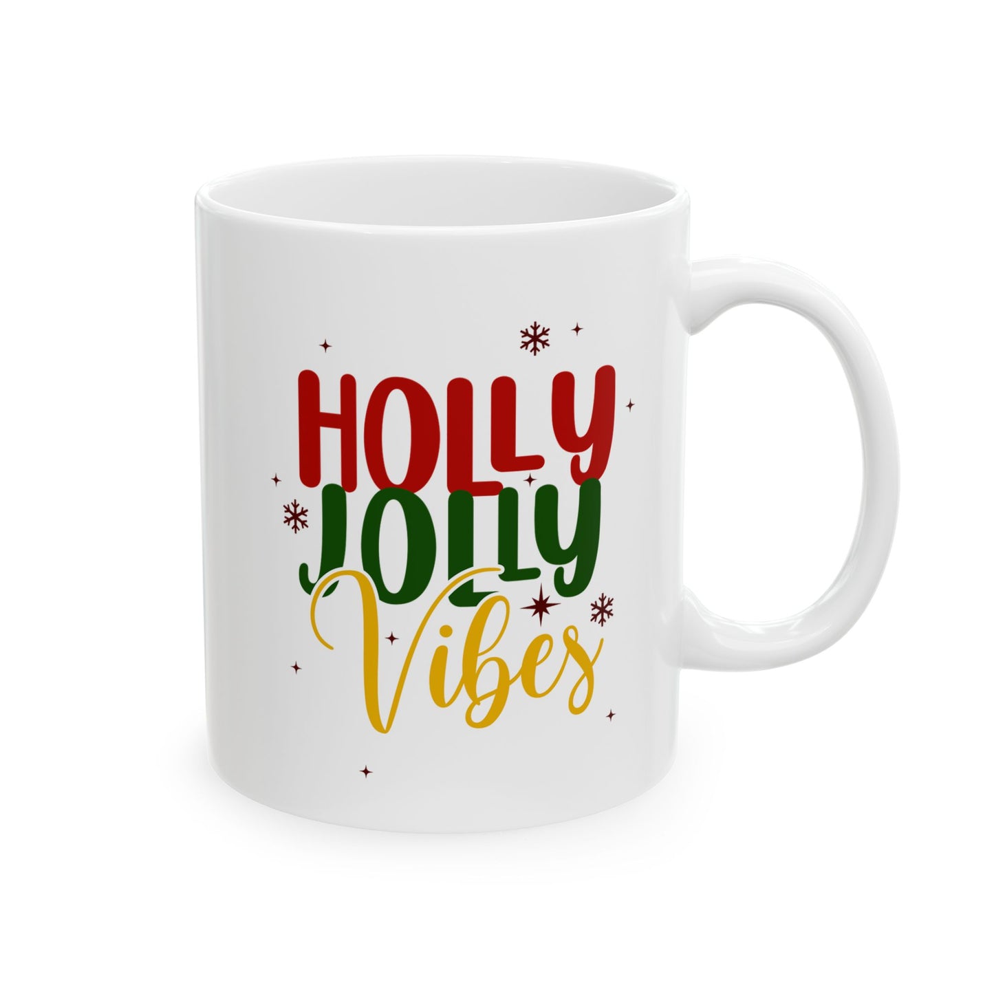 Ceramic Mug - Holly Jolly Vibes Coffee Mug (11oz, 15oz)